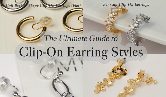 The Ultimate Guide to Clip-On Earring Styles and How to Choose the Right One